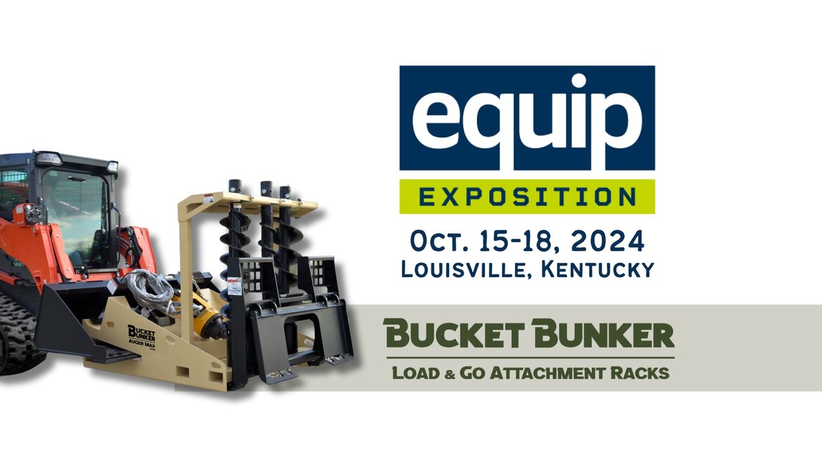 Bucket Bunker\u00ae at the Equip Expo \/ HNA 2024 in Louisville, KY