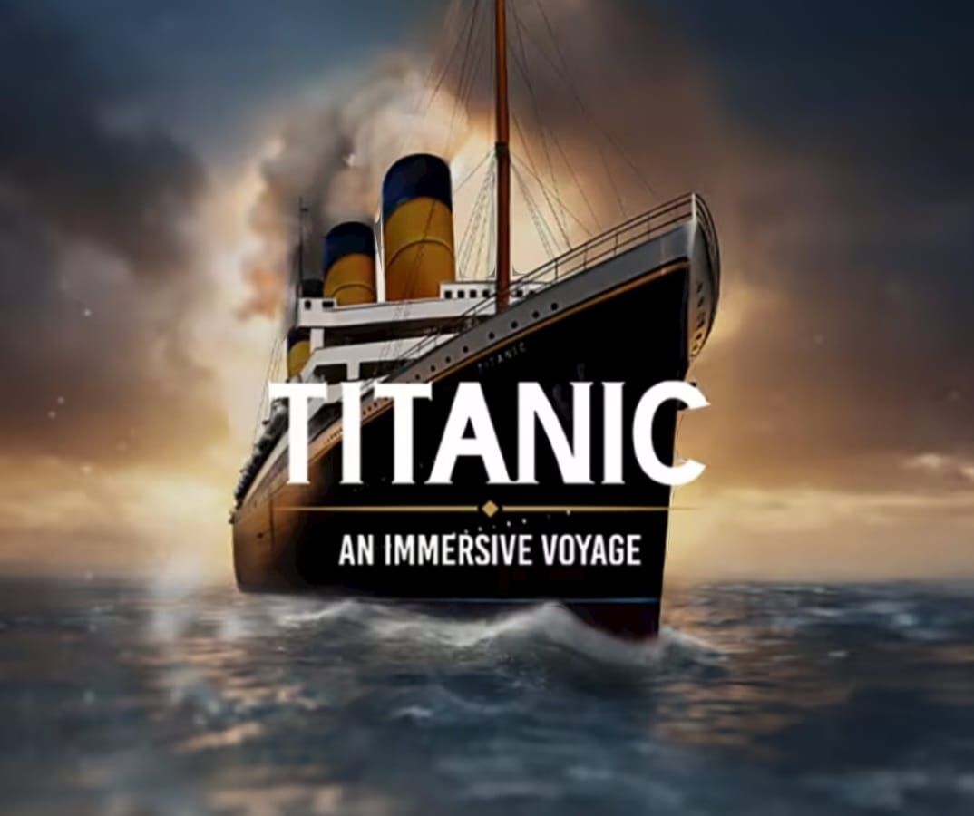 Titanic - An Immersive Voyage 