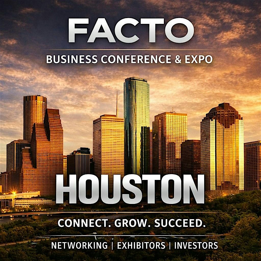 FACTO BUSINESS CONFERENCE & EXPO (Houston)