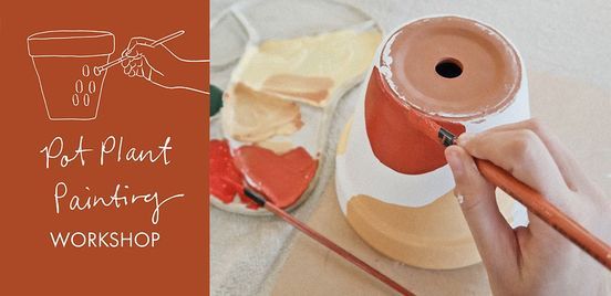 SOLD OUT Pot Plant Painting Workshop: Presented by Open Hands Creative