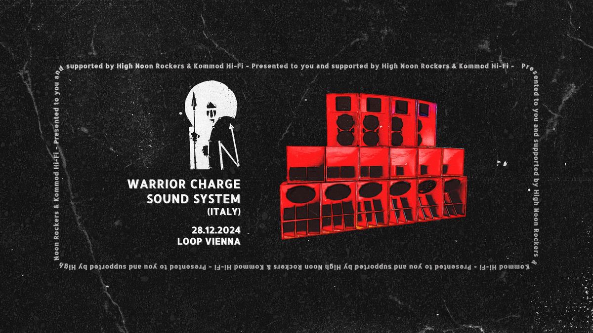 Warrior Charge Sound System (IT) @ Loop