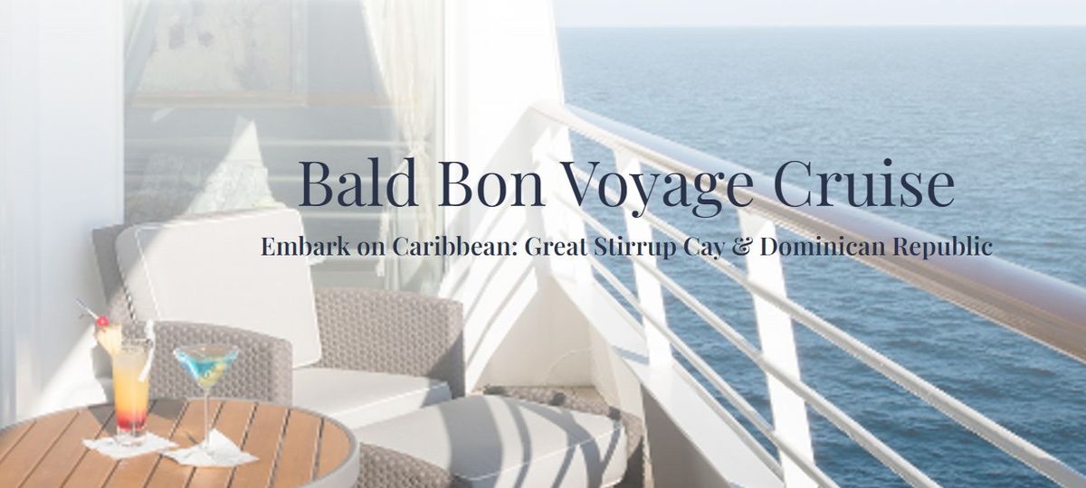 Bald Bon Voyage - Norwegian 7days cruise