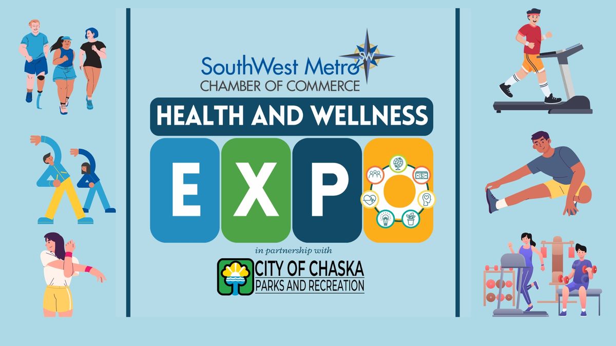 SWellness Expo brought to you by the SouthWest Metro Chamber and the Chaska Community Center