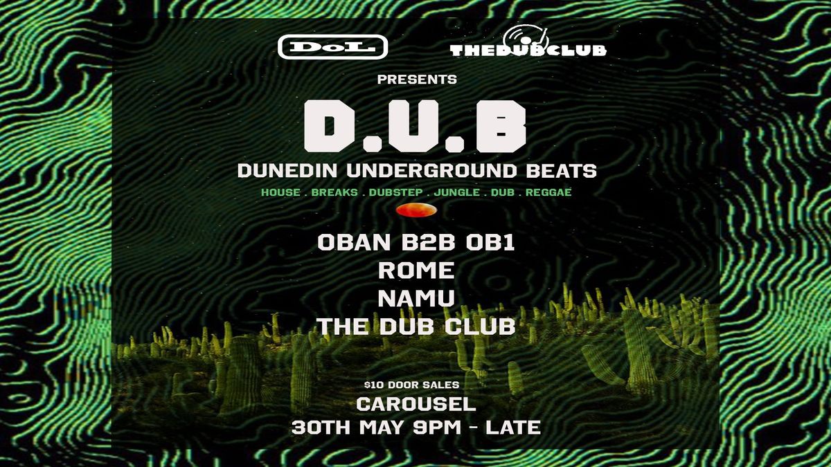 DoL x The DUB CLUB present: Dunedin Underground Beats