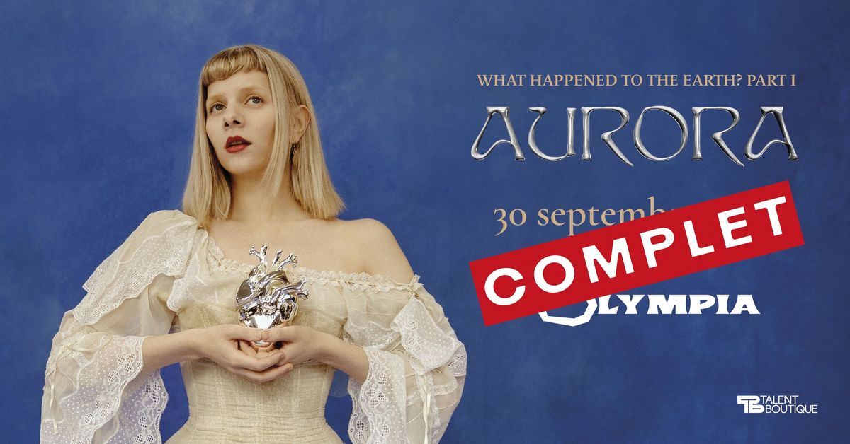 COMPLET \/\/ AURORA + UNFLIRT : What Happened to the Earth? Part 1. - Le 30 septembre \u00e0 L'Olympia