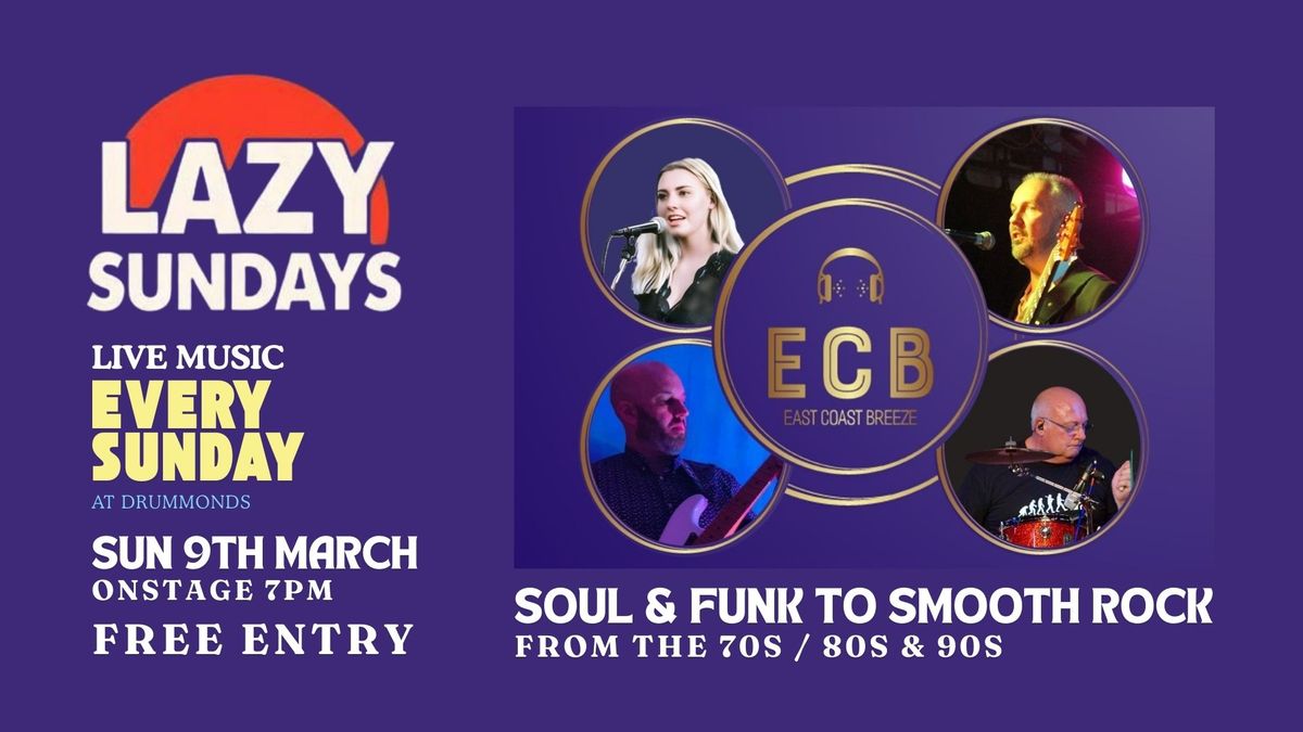 Lazy Sundays > East Coast Breeze | Soul & Funk to Smooth Rock from the 70s,80s & 90s | Free Entry 