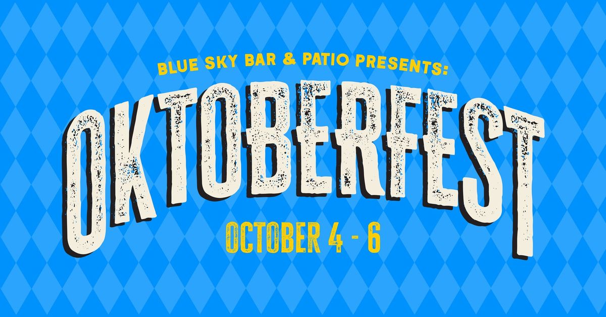 OKTOBERFEST AT BLUE SKY \ud83c\udf7b