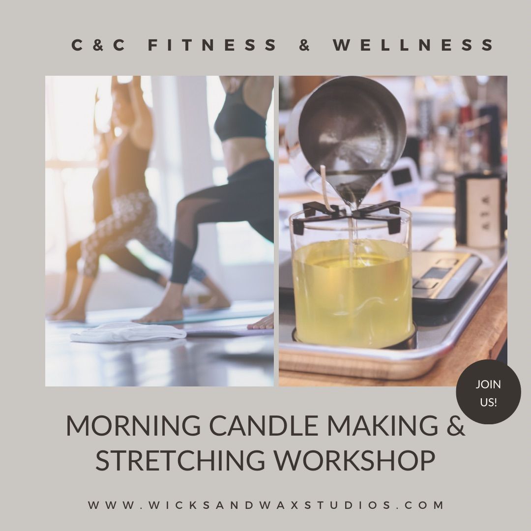 C&C Fitness Morning Candle Workshop \/\/ Mobility Stretching