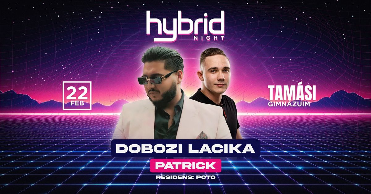 Dobozi Lacika \u2718 Hybrid Night [2025.02.22] Tam\u00e1si - Gimn\u00e1zium