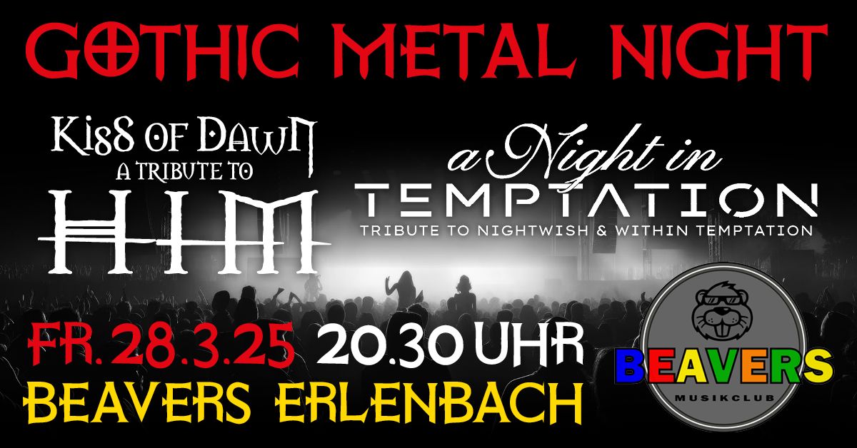 GOTHIC METAL NIGHT | Kiss of Dawn & a Night in Temptation | BEAVERS ERLENBACH