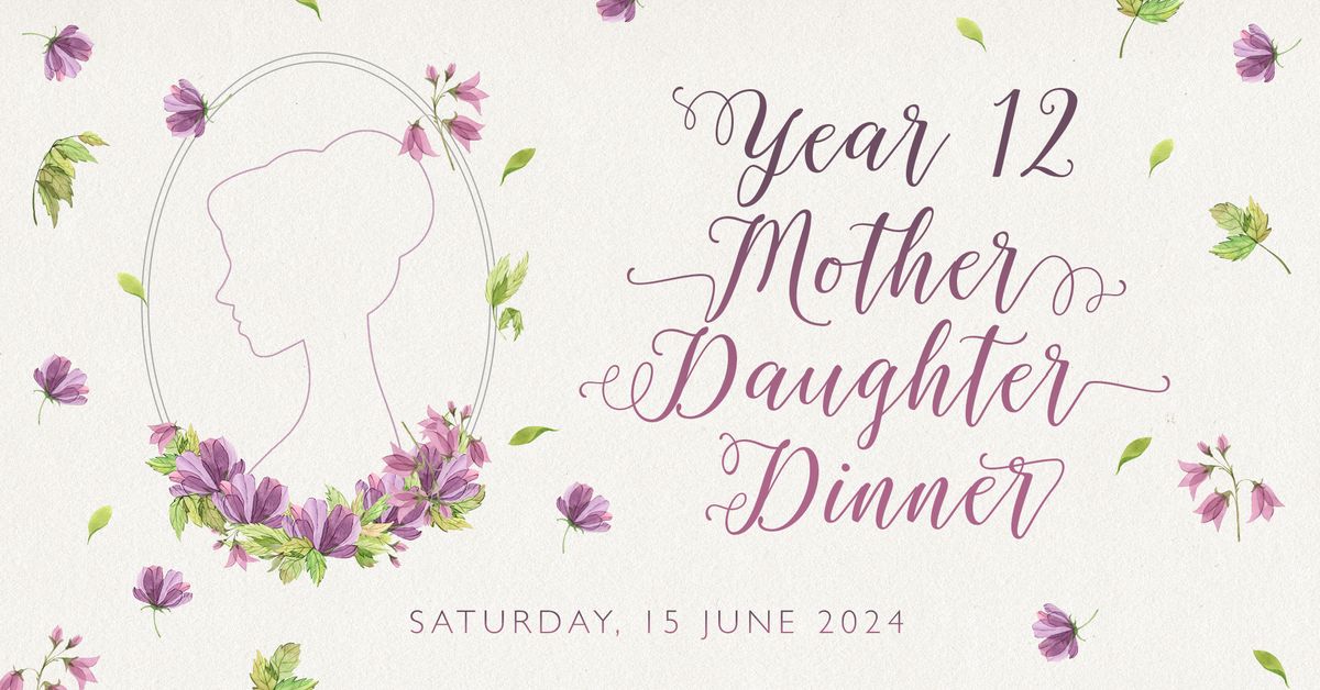 Year 12 Mother Daughter Dinner