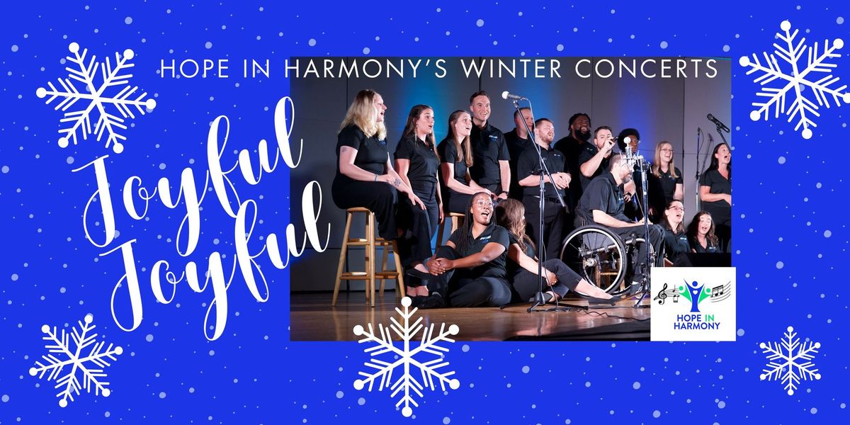 Hope In Harmony Winter Concert Series - Joyful, Joyful