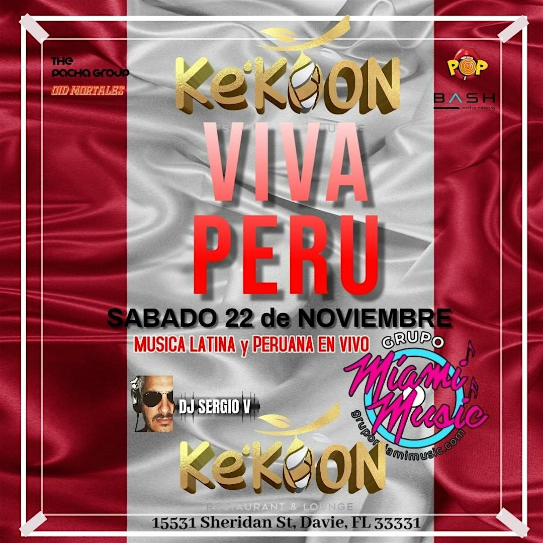 VIVA PERU SATURDAY November 22nd  with  MIAMI MUSIC @ KEKOON in Davie