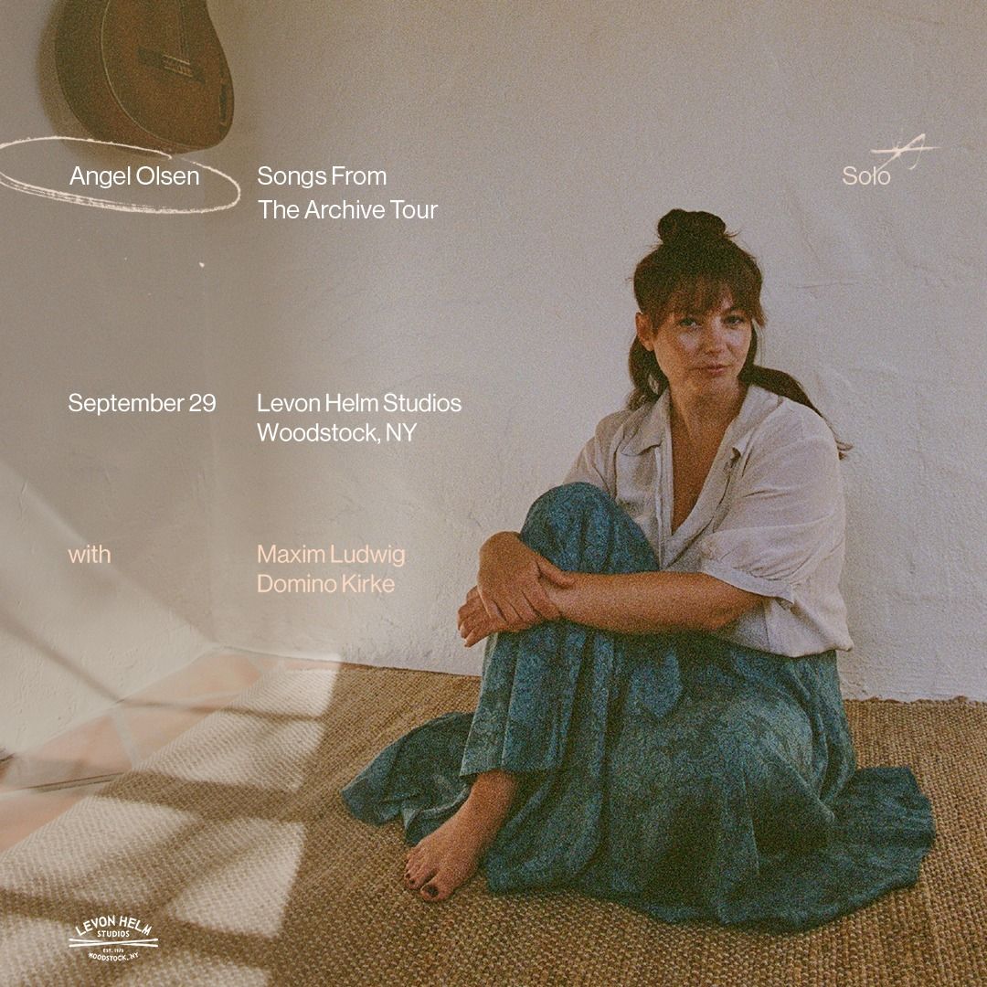 Angel Olsen: Songs From The Archive Tour with Maxim Ludwig & Domino Kirke