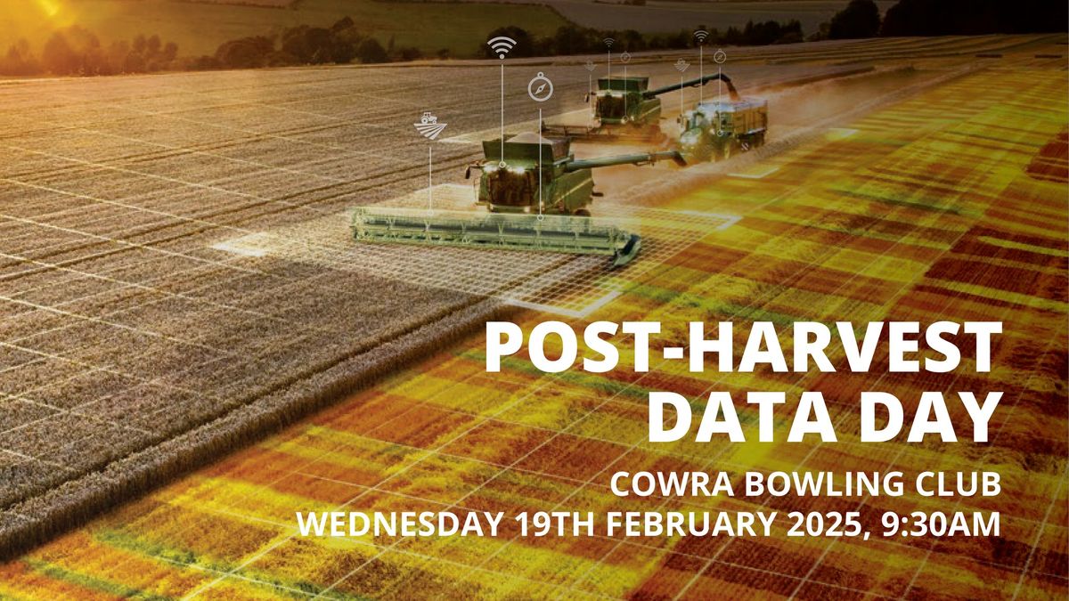 Hutcheon & Pearce Post Harvest Data Day - Cowra NSW