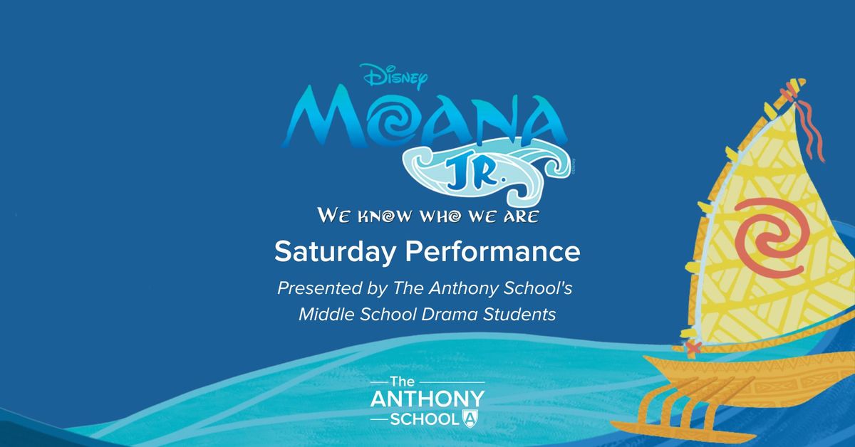 Moana Jr. - Saturday Evening Performance