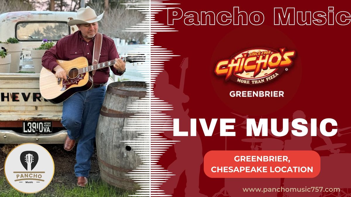 Pancho Music Live! Chicho's Greenbrier, Chesapeake