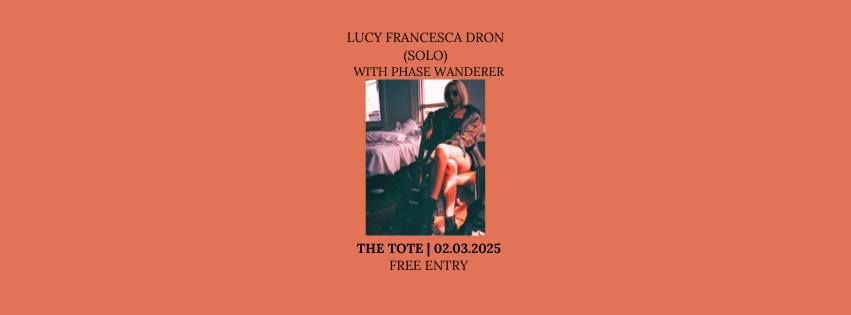 Lucy Francesca Dron (Solo) | Live at The Tote (VIC) with Phase Wanderer