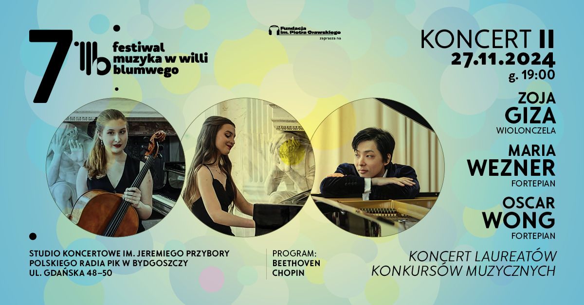 \ud83d\udd35 KONCERT LAUREAT\u00d3W KONKURS\u00d3W MUZYCZNYCH | 7. Festiwal Muzyka w Willi Blumwego