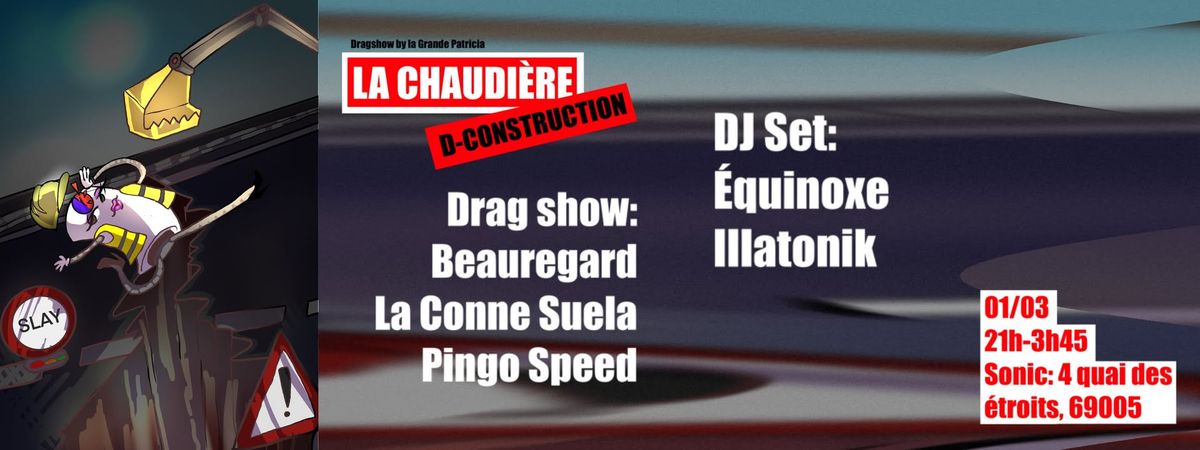 La Chaudiere Dragshow ; D-Construction \ud83d\udea7 