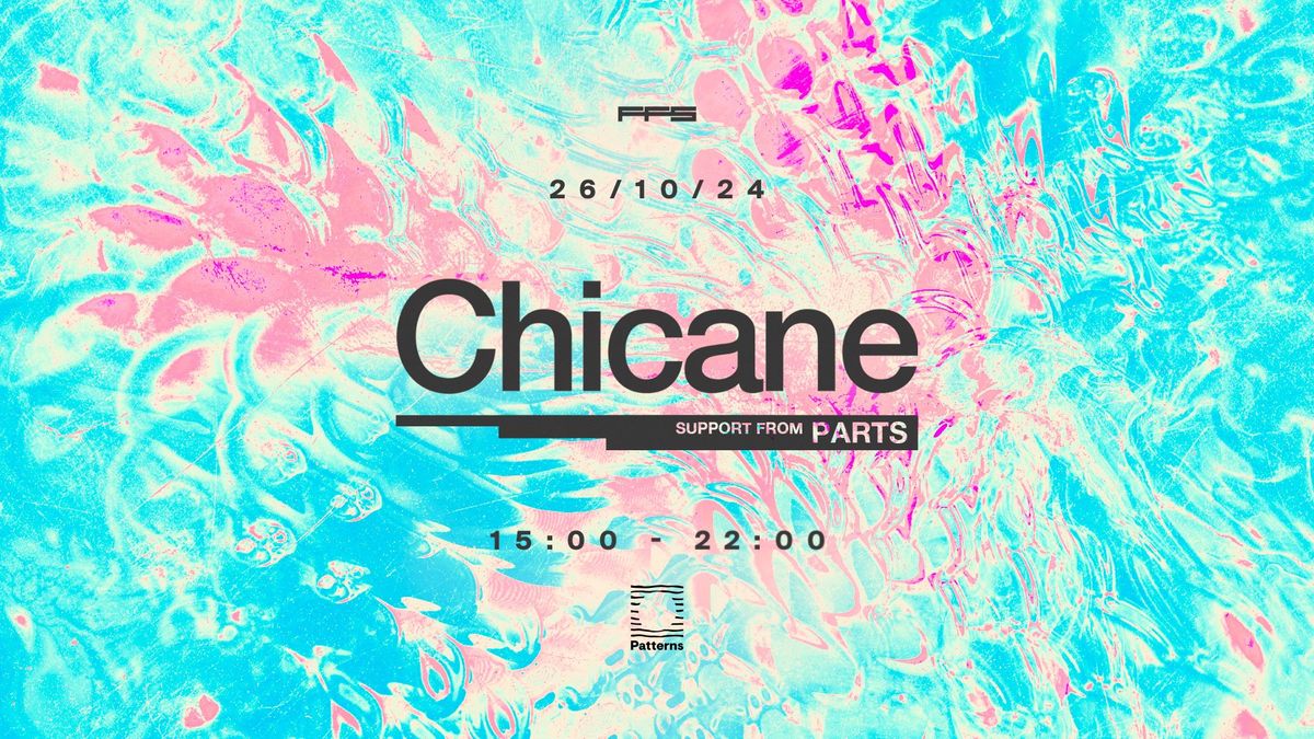 CHICANE @ PATTERNS