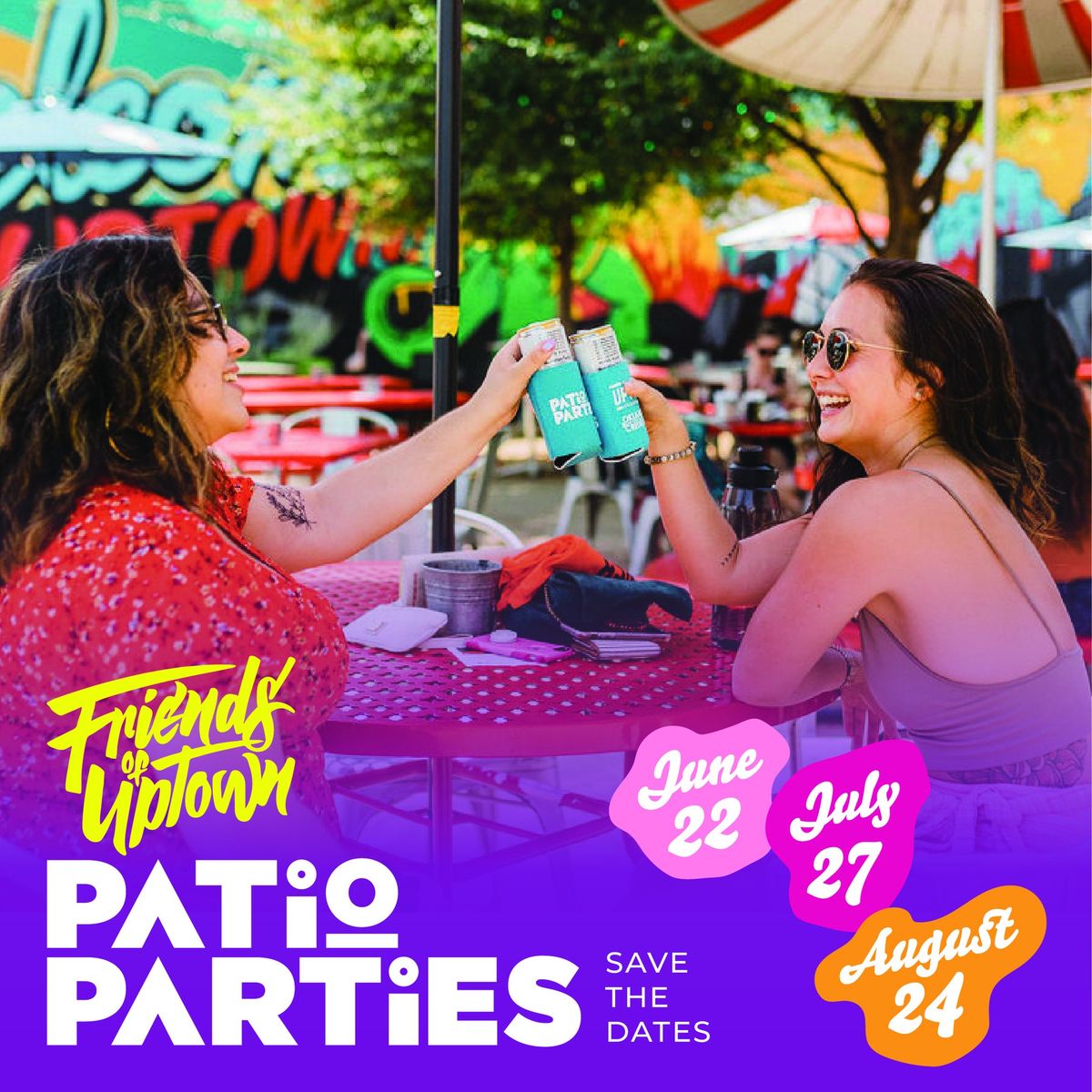 Friends of Uptown Presents: Patio Parties