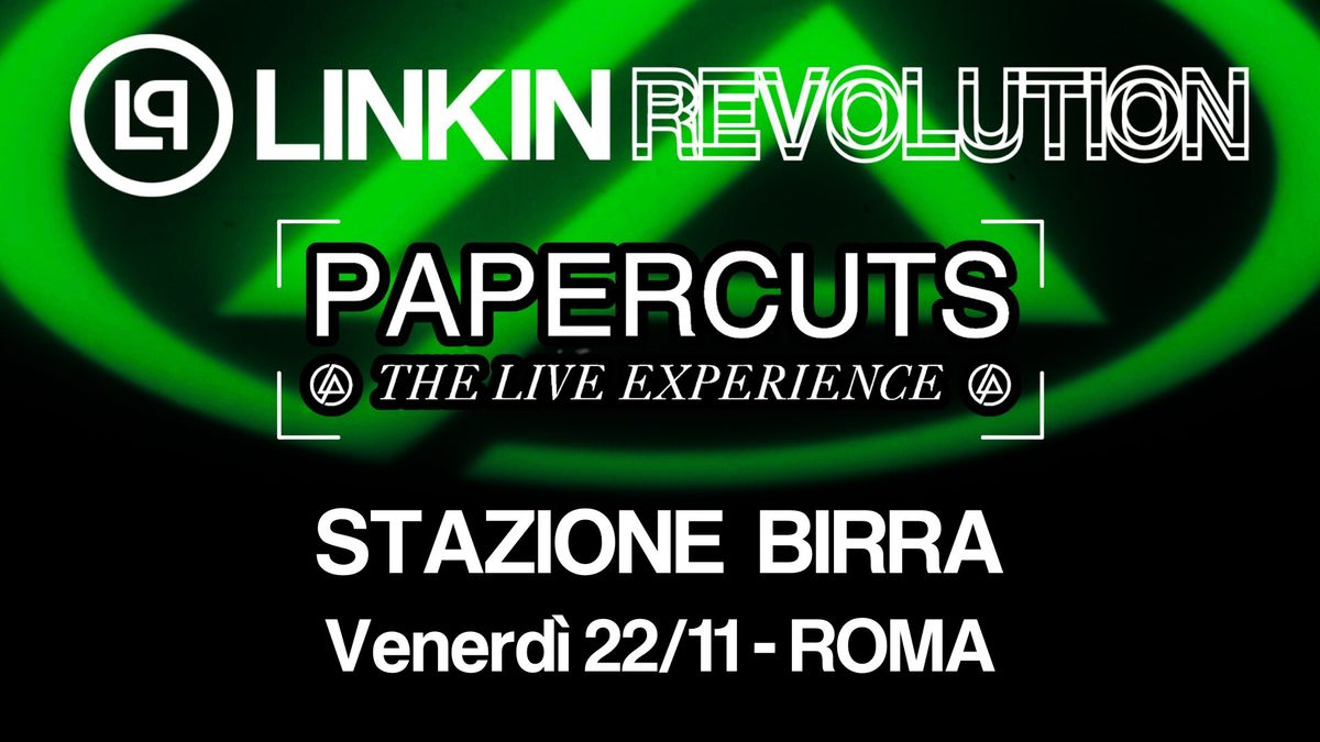 PAPERCUTS:The Live Experience @Stazione Birra (Roma)