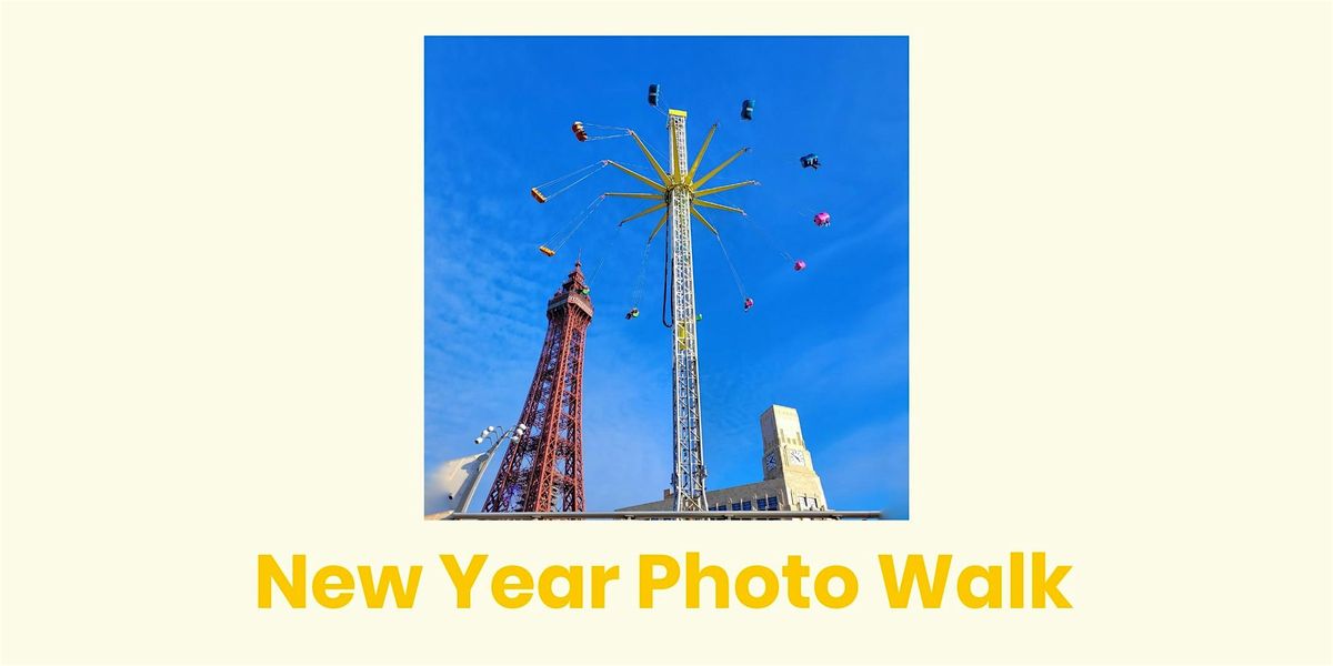 New Year Photo Walk - Blackpool Promenade