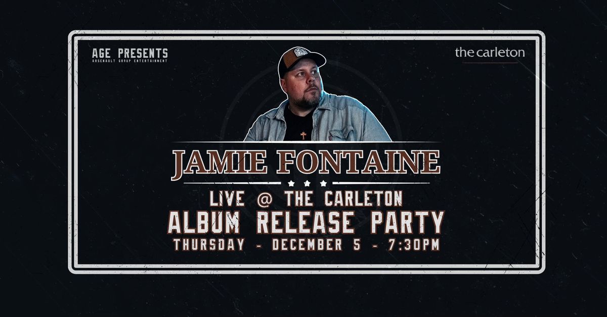 Jamie Fontaine Band Album Release Show Live at The Carleton