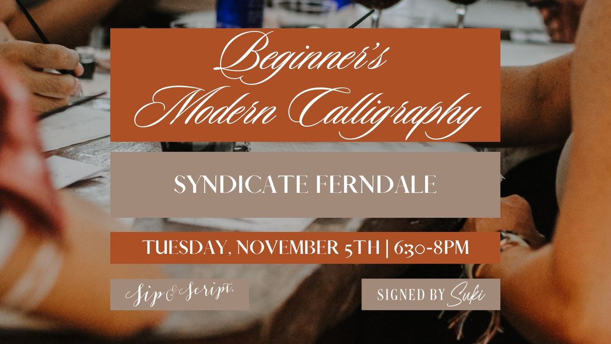 Beginner's Modern Calligraphy at Syndicate Ferndale