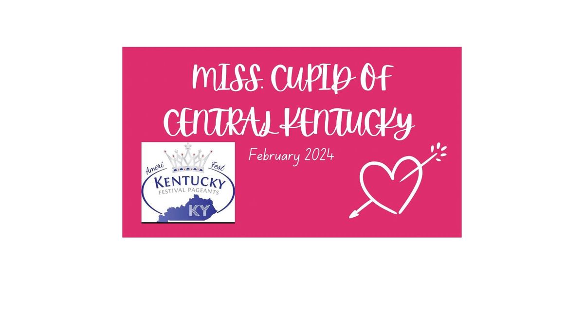 2nd Annual Miss Cupid of Central Kentucky 