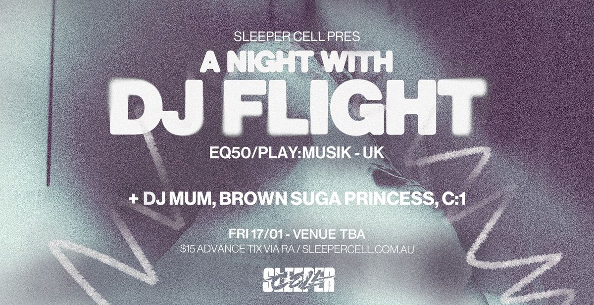 A Night with DJ Flight (EQ50\/Critical - UK), Suga Mum Princess, C:1 & more