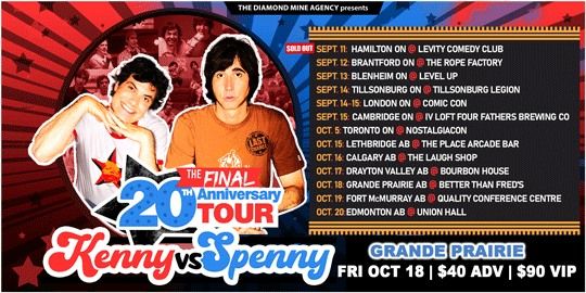 Kenny Vs Spenny Live In Grande Prairie 