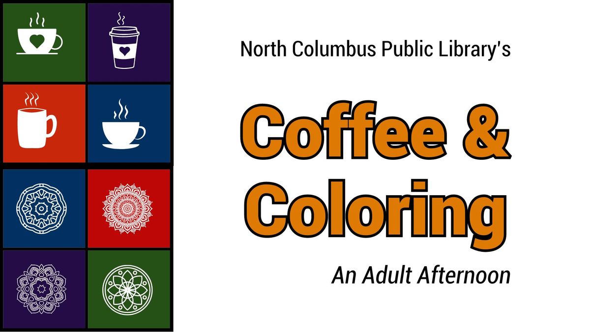 Coffee & Coloring: an Adult Afternoon