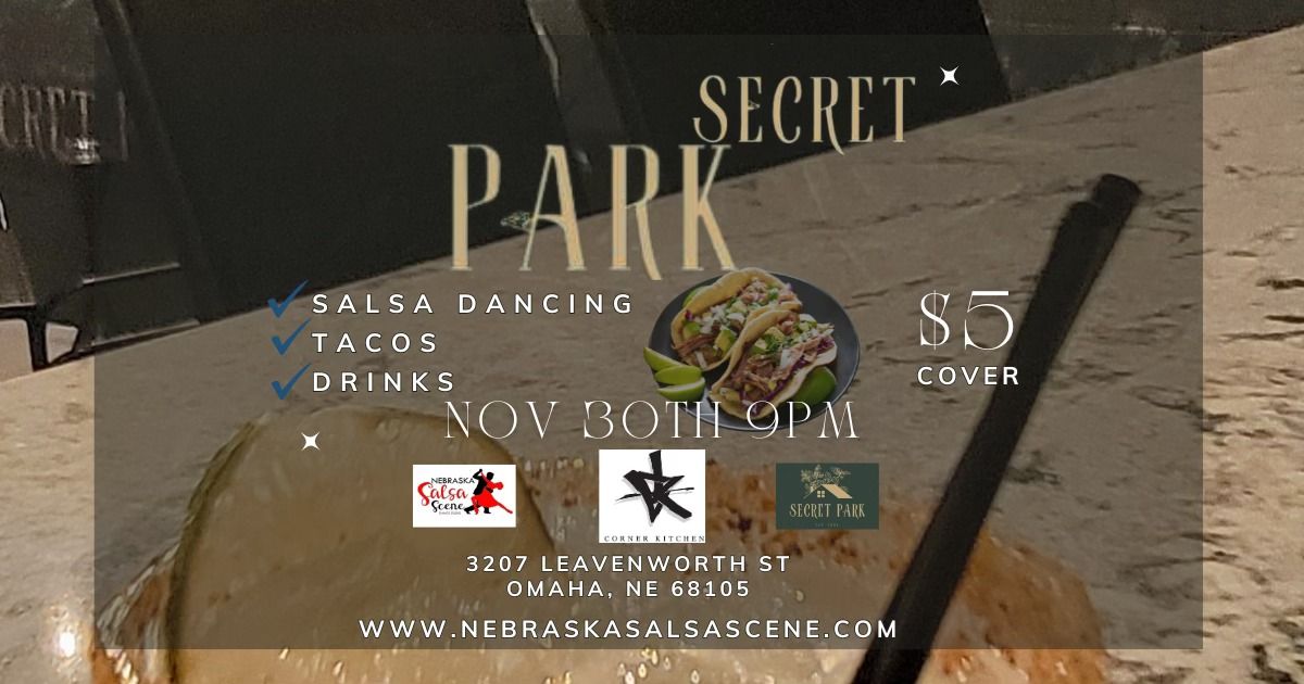 Salsa Dancing, Tacos and Drinks @ Secret Park