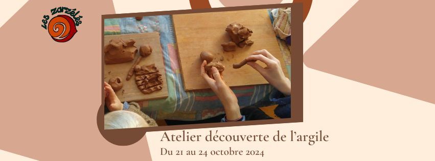 Atelier d\u00e9couverte de l'argile avec les Zarz\u00e9l\u00e9s