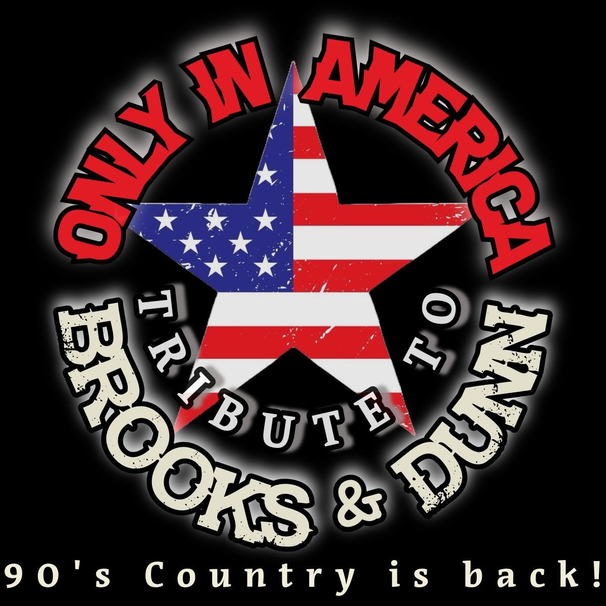 ONLY IN AMERICA - Brooks & Dunn Tribute