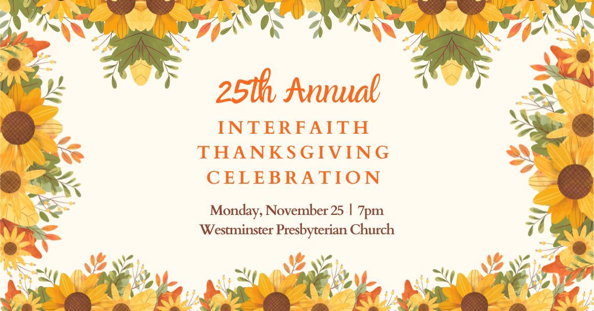 25th Annual Interfaith Thanksgiving Celebration - "Gratitude For Our Shared Home"