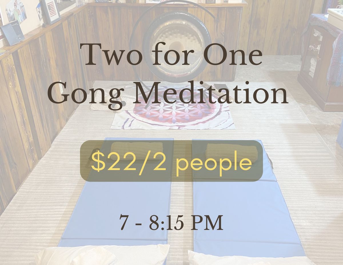 Two for One: Gong Meditation 