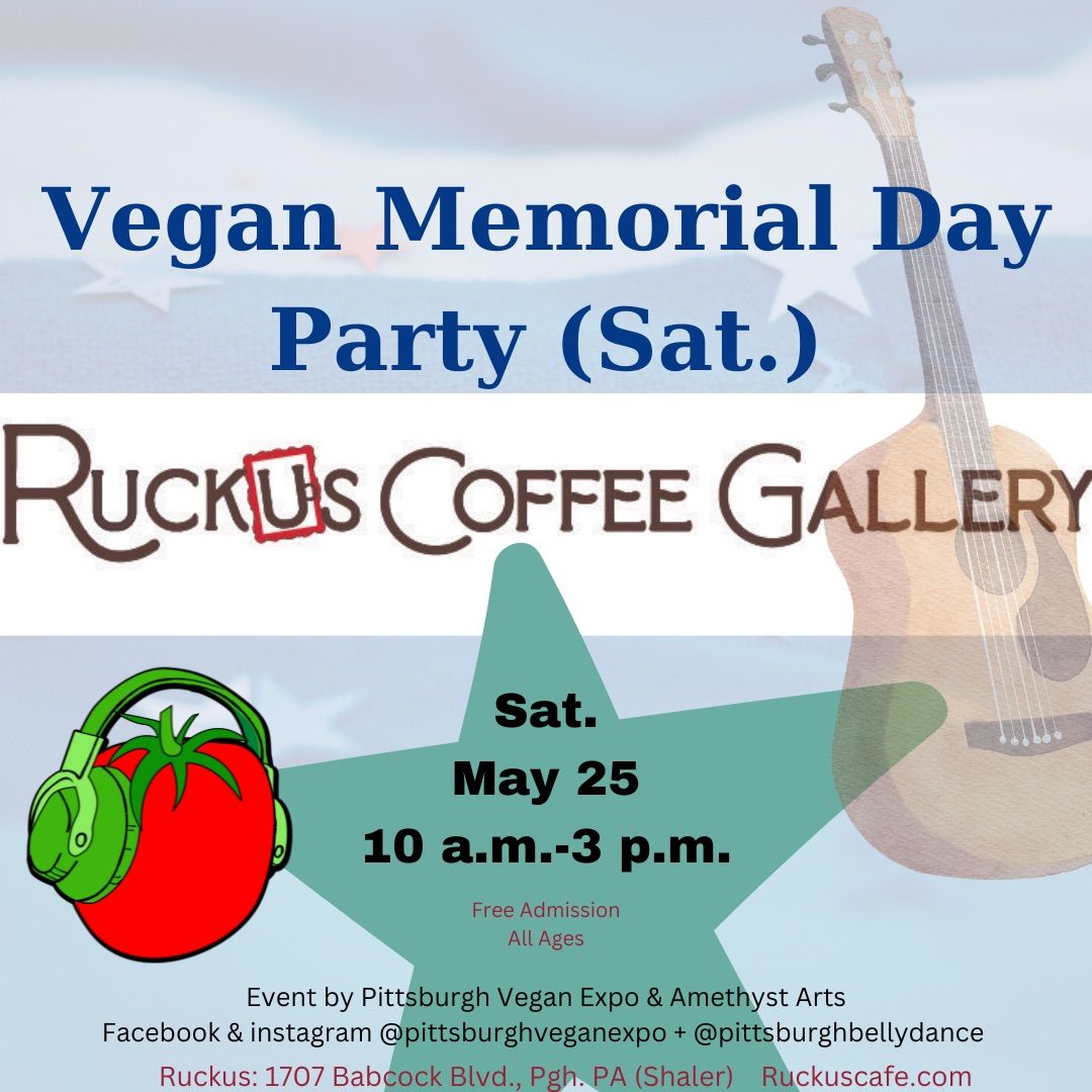 Vegan Memorial Day (Sat.) Party at Ruckus Coffee Gallery