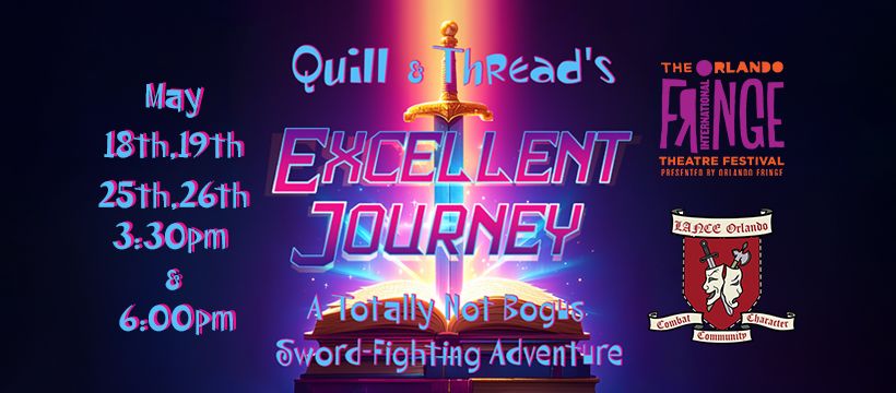 Quill & Thread\u2019s Excellent Journey: A Totally Not Bogus Sword-Fighting Adventure @ Orlando Fringe