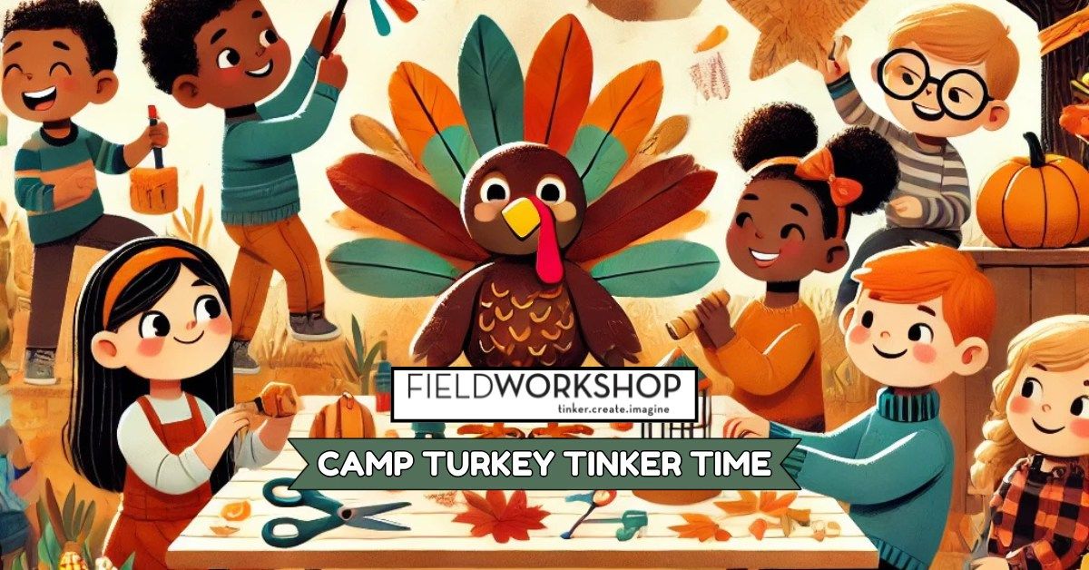 Camp Turkey Tinker Time at Field Workshop