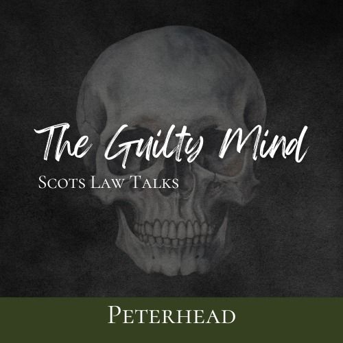 Peterhead: The Guilty Mind (Criminal Law Series)