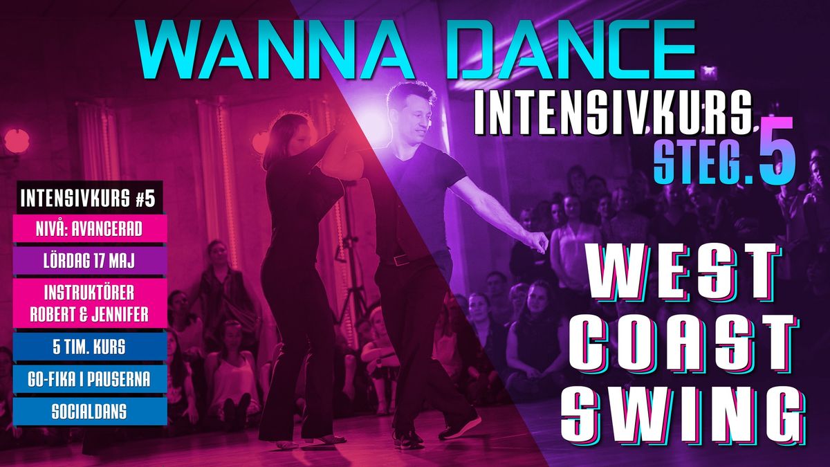 Wanna Dance - West Coast Swing intensivkurs Steg 5 (Avancerad)