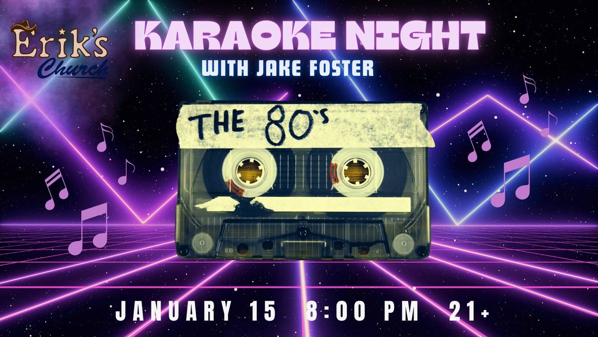 Karaoke Night With Jake Foster - The 80's