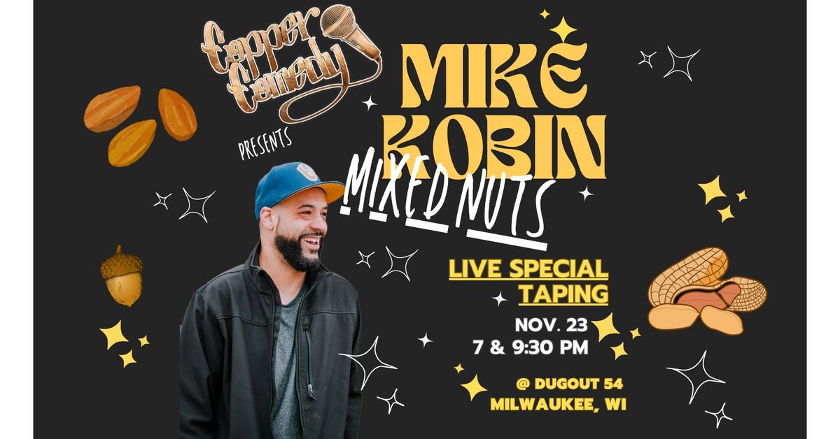 Mike Kobin: Mixed Nuts | Live Comedy Special Taping | Copper Comedy | Late Show | 2 Tickets Left!