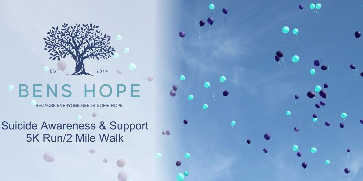 10th Annual BENS Hope Suicide Awareness & Support 5K Run\/2 Mile Walk