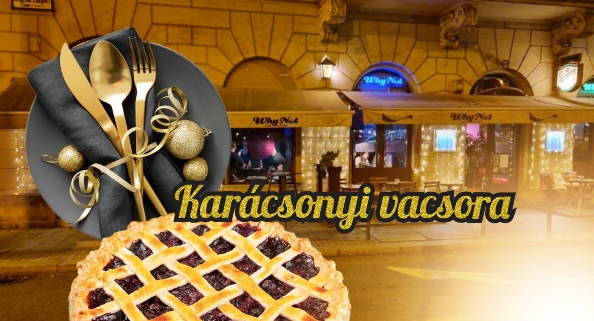 Kar\u00e1csonyi Vacsora a Why Notban