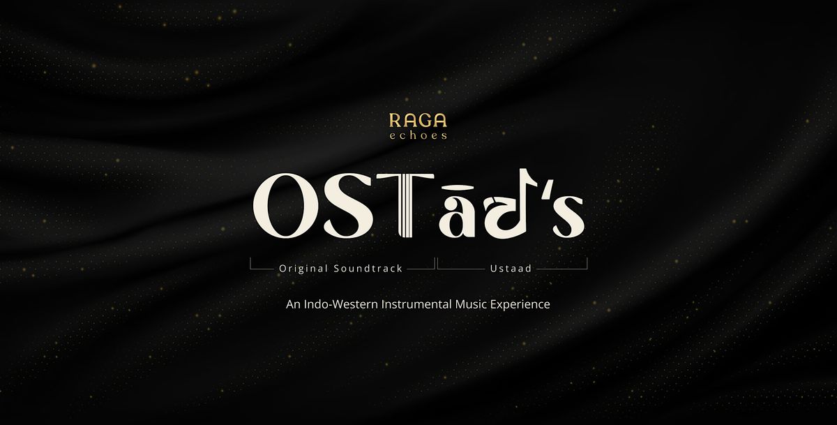 OST\u0101d\u2019s \u2013 An Indo-Western Instrumental Music Experience