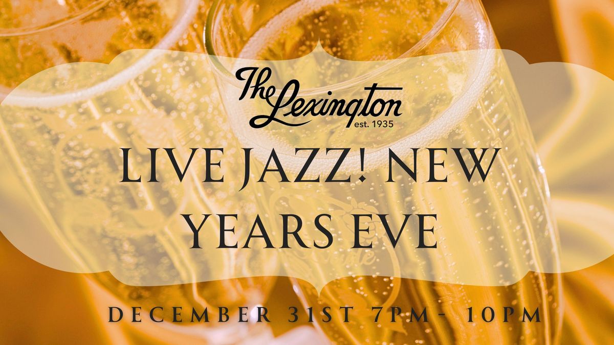 NYE Live Jazz at The Lexington!- Featuring Chris Lomheim